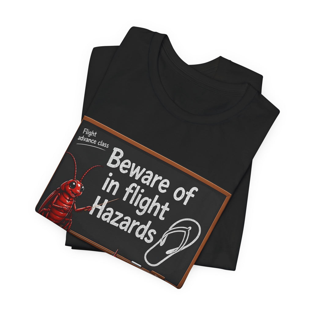 T‑Shirt — "Beware of In Flight Hazards" Funny Cockroach Travel Safety Tee