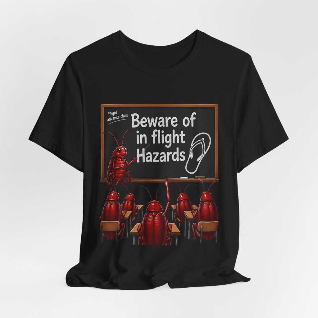 T‑Shirt — "Beware of In Flight Hazards" Funny Cockroach Travel Safety Tee