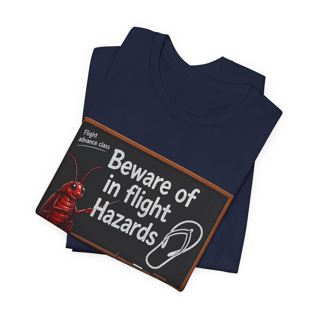 T‑Shirt — "Beware of In Flight Hazards" Funny Cockroach Travel Safety Tee