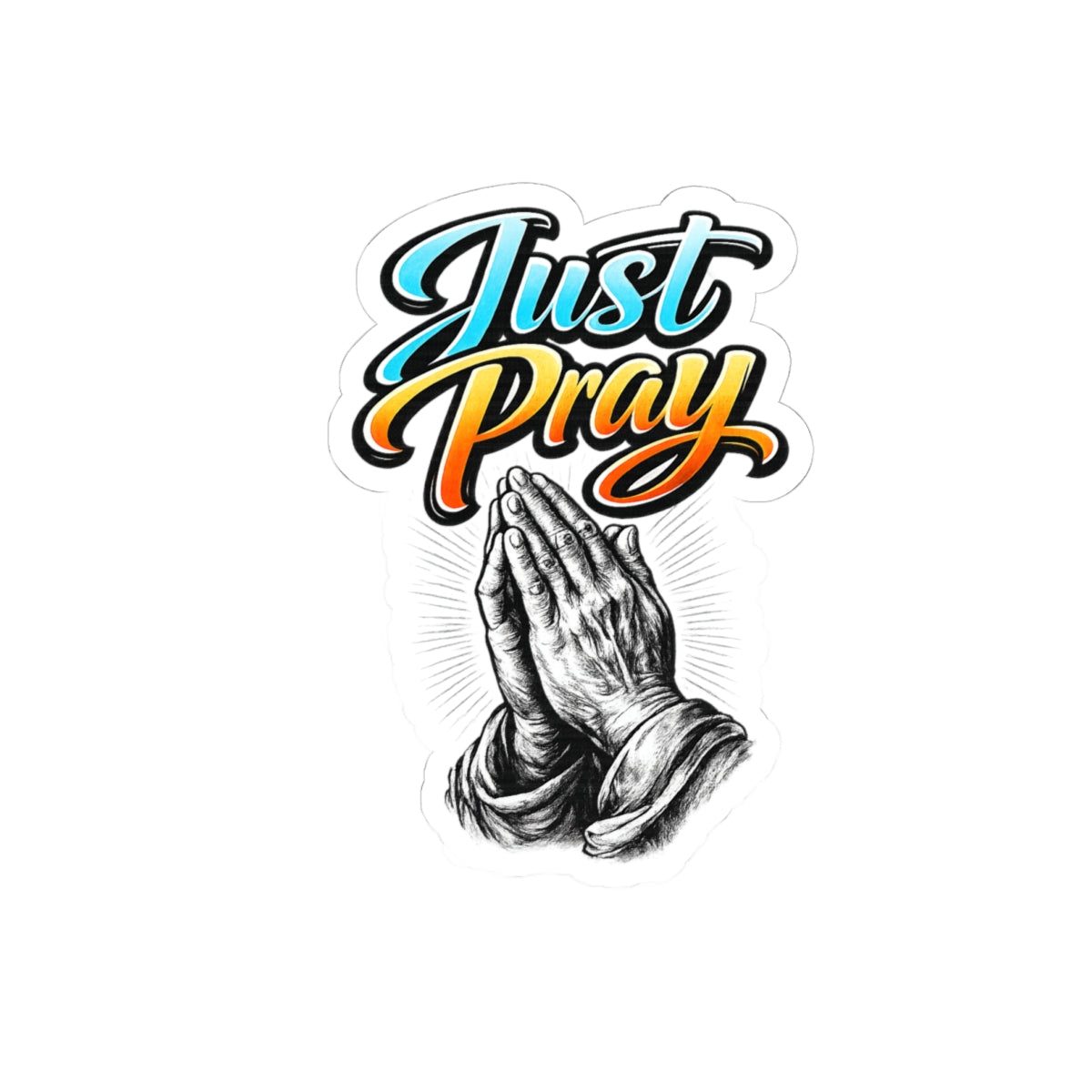 Just Pray Kiss-Cut Sticker — Praying Hands Christian Faith Vinyl Decal