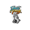 Just Pray Kiss-Cut Sticker — Praying Hands Christian Faith Vinyl Decal