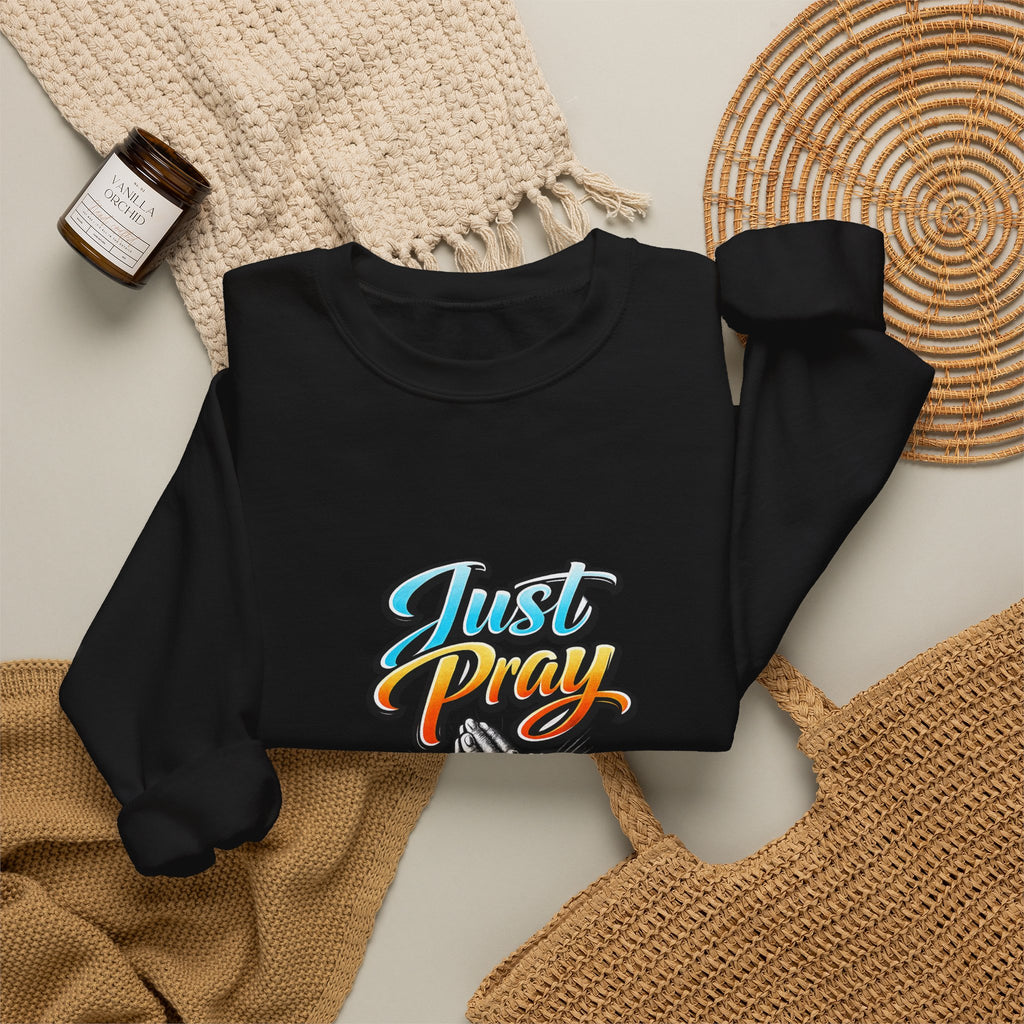 Just Pray Crewneck Sweatshirt — Praying Hands Graphic Religious Sweatshirt
