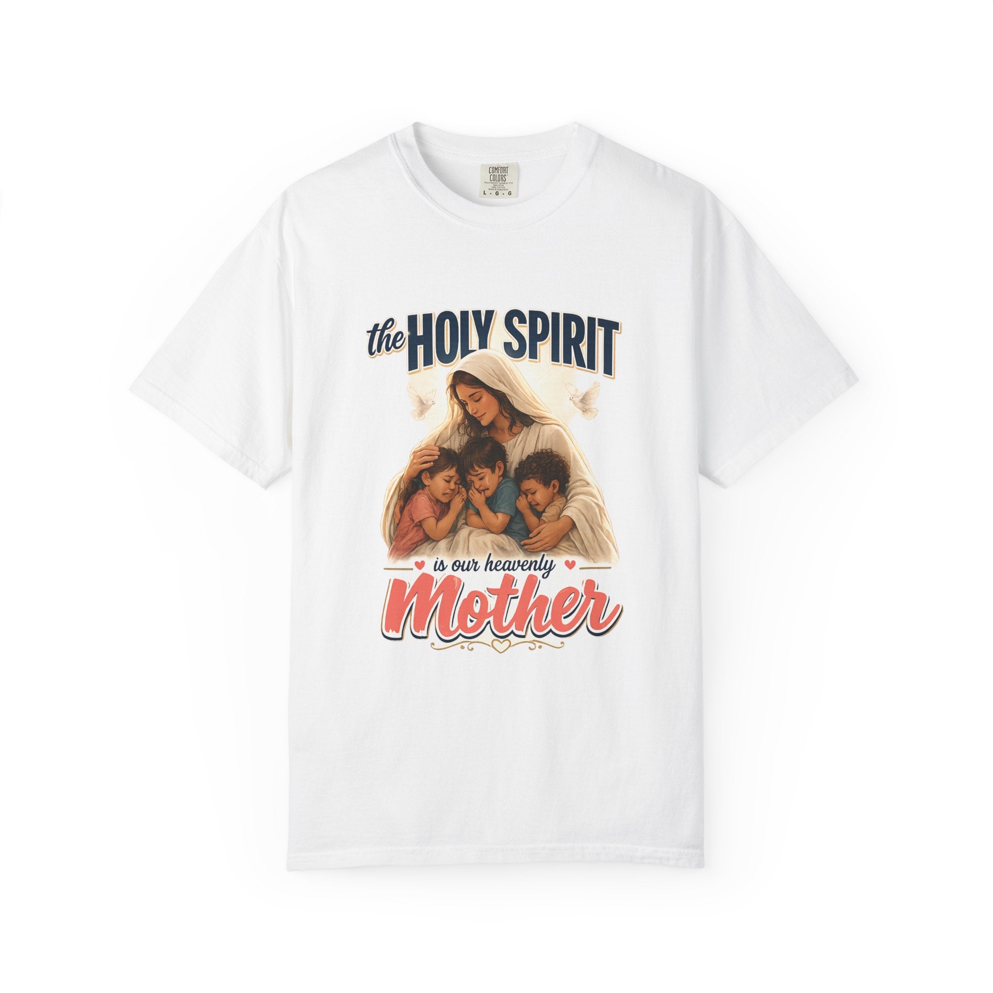 Holy Spirit Is Our Heavenly Mother T-Shirt