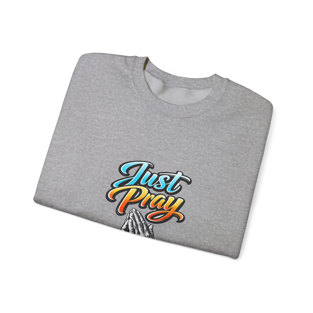 Just Pray Crewneck Sweatshirt — Praying Hands Graphic Religious Sweatshirt