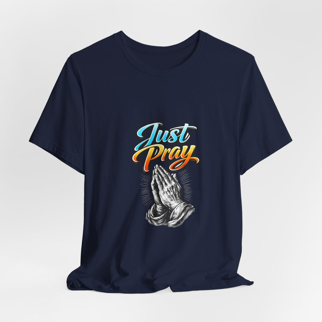 Just Pray T-Shirt – Praying Hands Faith Tee