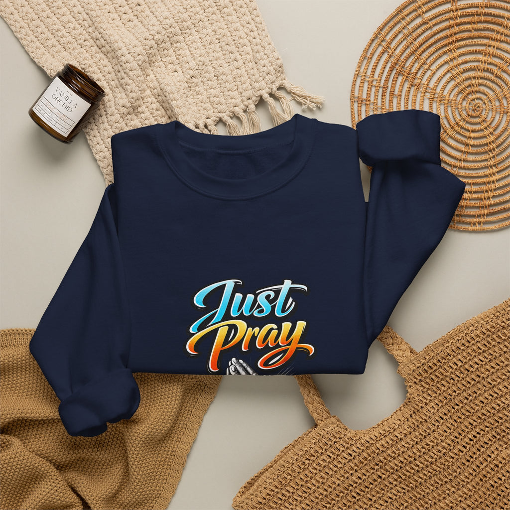 Just Pray Crewneck Sweatshirt — Praying Hands Graphic Religious Sweatshirt