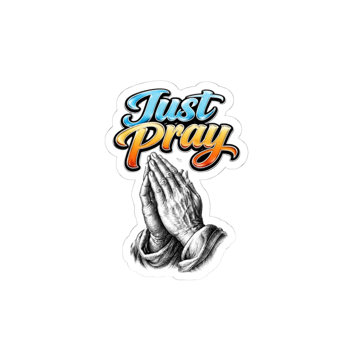 Just Pray Sticker — Retro Script with Praying Hands (Kiss-Cut Vinyl)