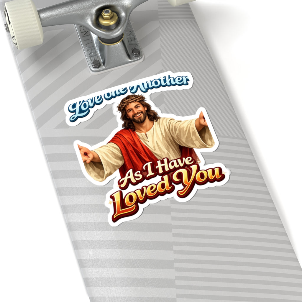 Sticker - "Love One Another, As I Have Loved You" Jesus Faith Sticker