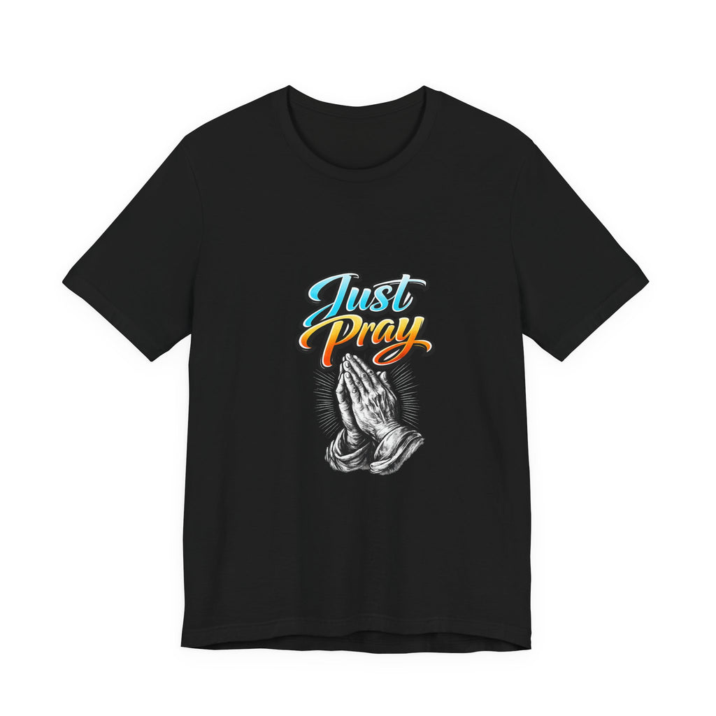 Just Pray T-Shirt – Praying Hands Faith Tee