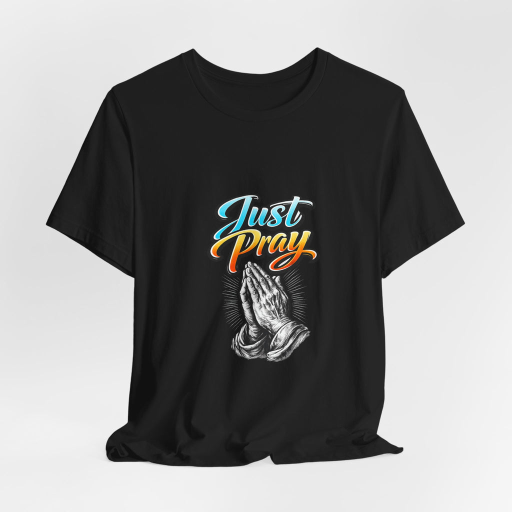 Just Pray T-Shirt – Praying Hands Faith Tee