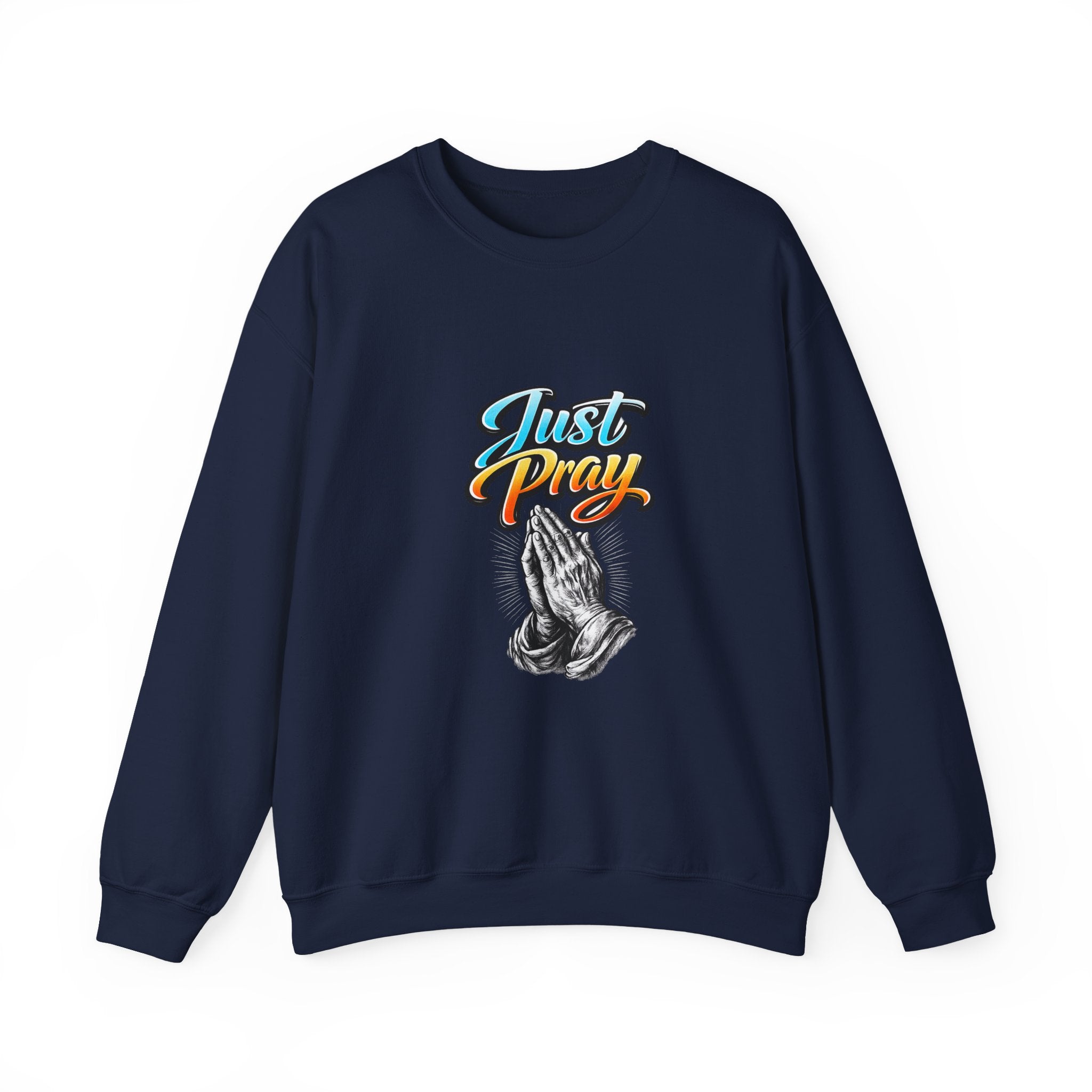 Just Pray Crewneck Sweatshirt — Praying Hands Graphic Religious Sweatshirt