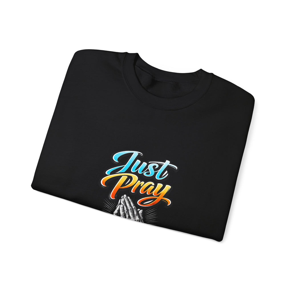 Just Pray Crewneck Sweatshirt — Praying Hands Graphic Religious Sweatshirt