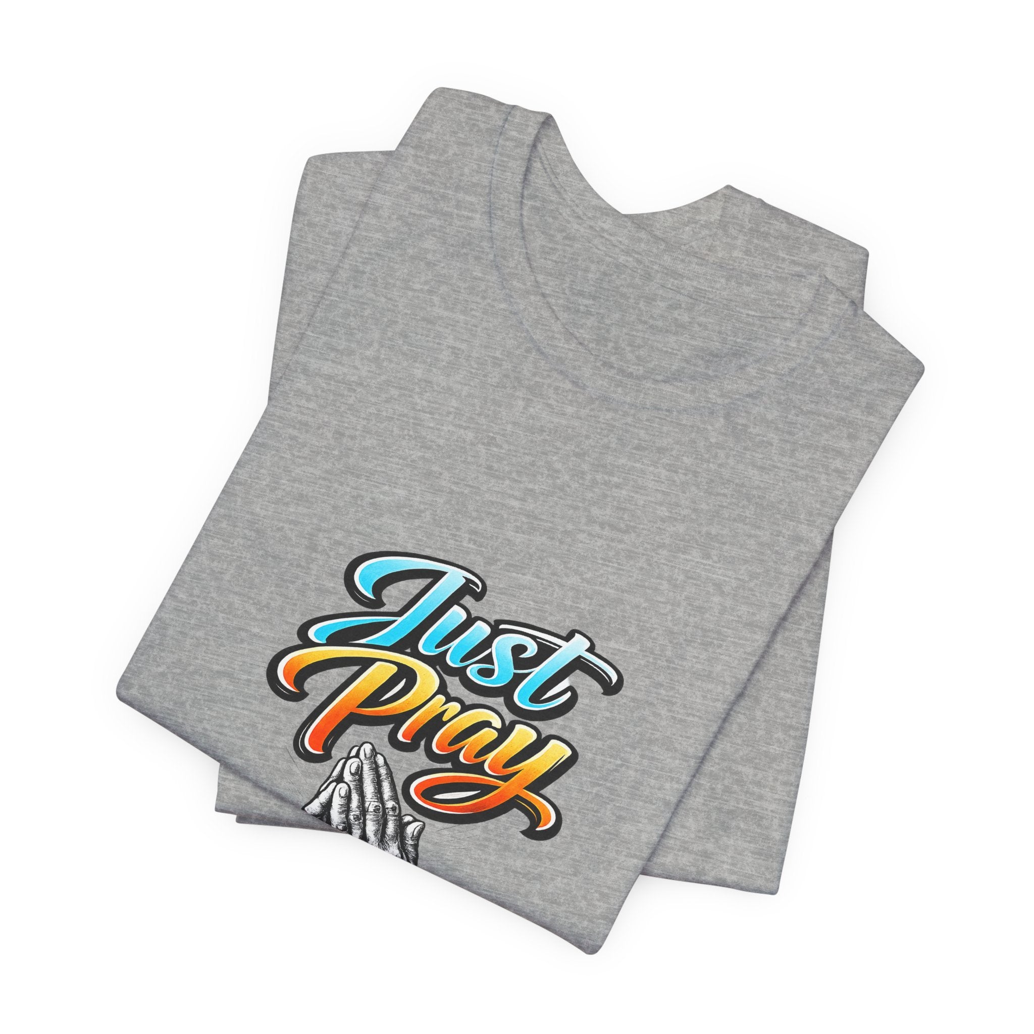 Just Pray T-Shirt – Praying Hands Faith Tee