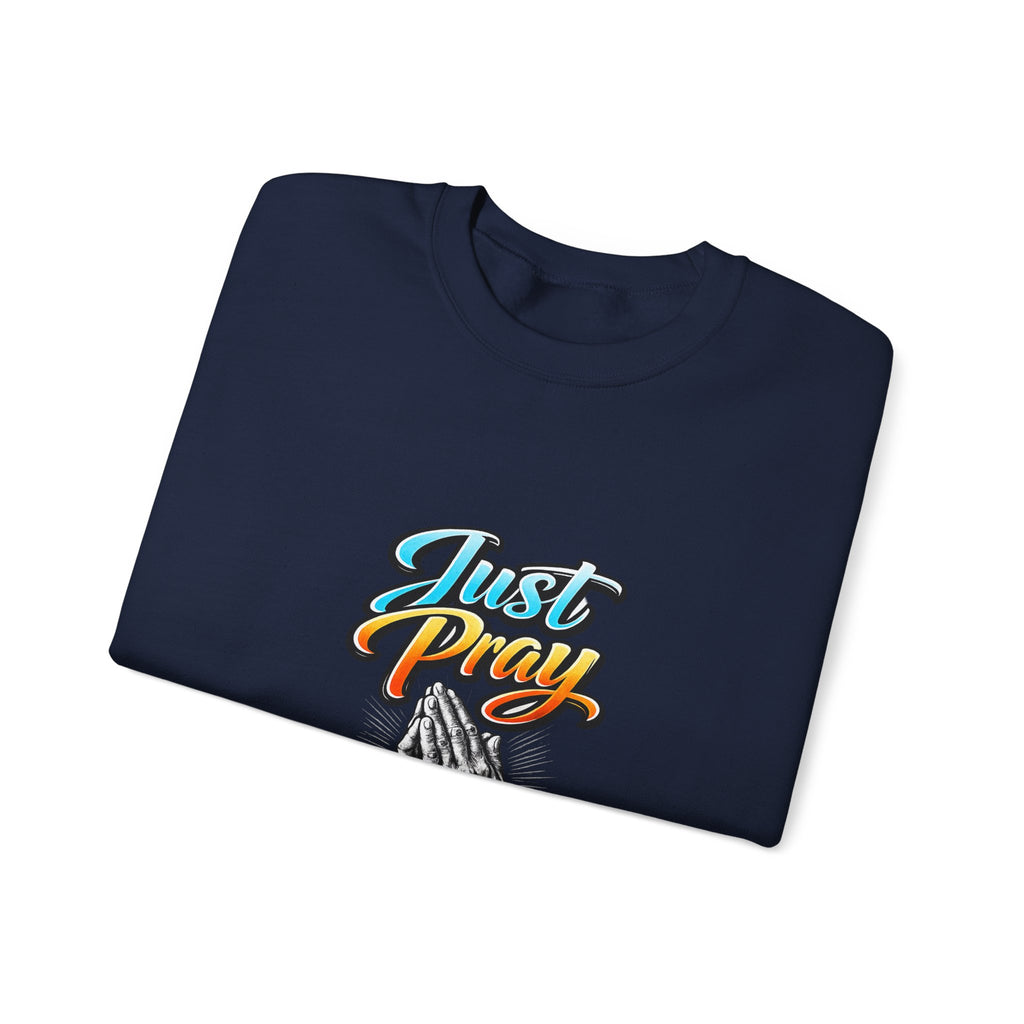 Just Pray Crewneck Sweatshirt — Praying Hands Graphic Religious Sweatshirt