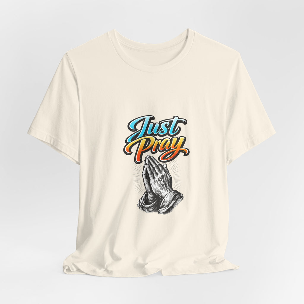 Just Pray T-Shirt – Praying Hands Faith Tee